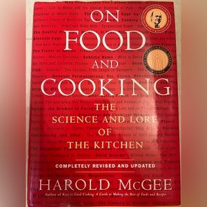 On Food and Cooking: The Science and Lore of the Kitchen - book by Harold McGee.